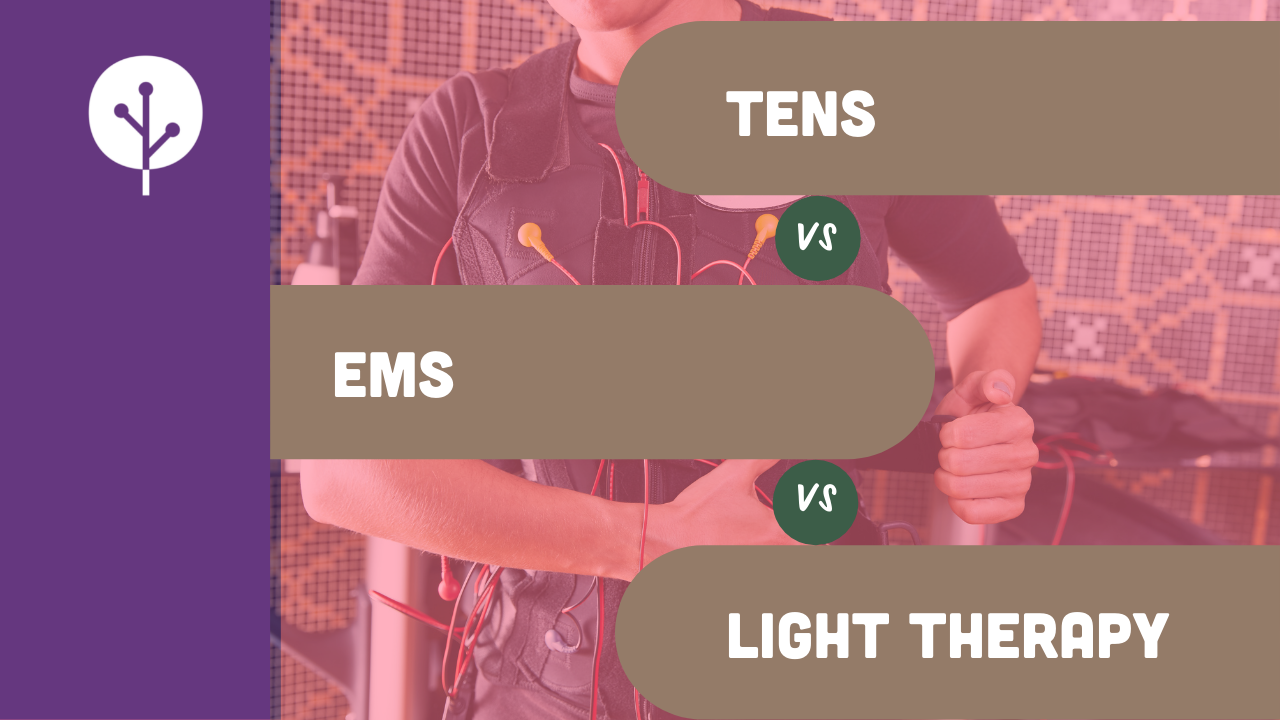 Light Tree Ventures blog TENS vs EMS vs Light Therapy What's the